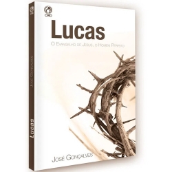 Lucas - O Evangelho de Jesus, O Homem Perfeito